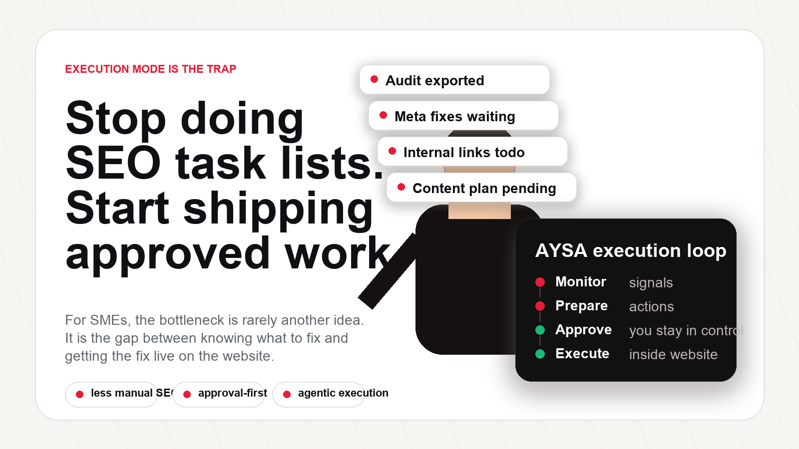 Marketer stuck in SEO execution mode while AYSA turns task lists into approved website actions