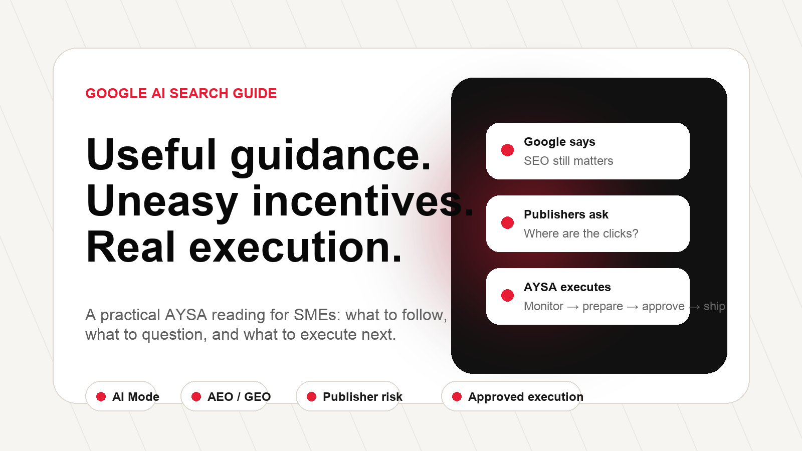 AYSA analysis of Google AI Search guidance, publisher incentives and approved SEO execution